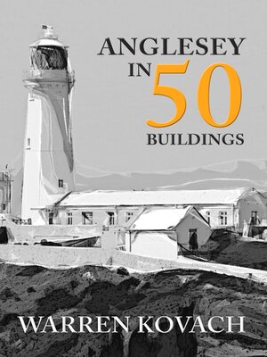 cover image of Anglesey in 50 Buildings